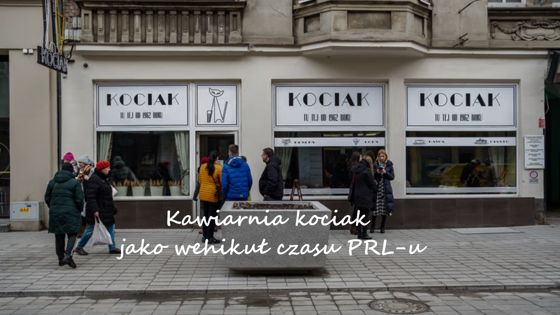 Kawiarnia Kociak jako wehikuł czasu PRL-u