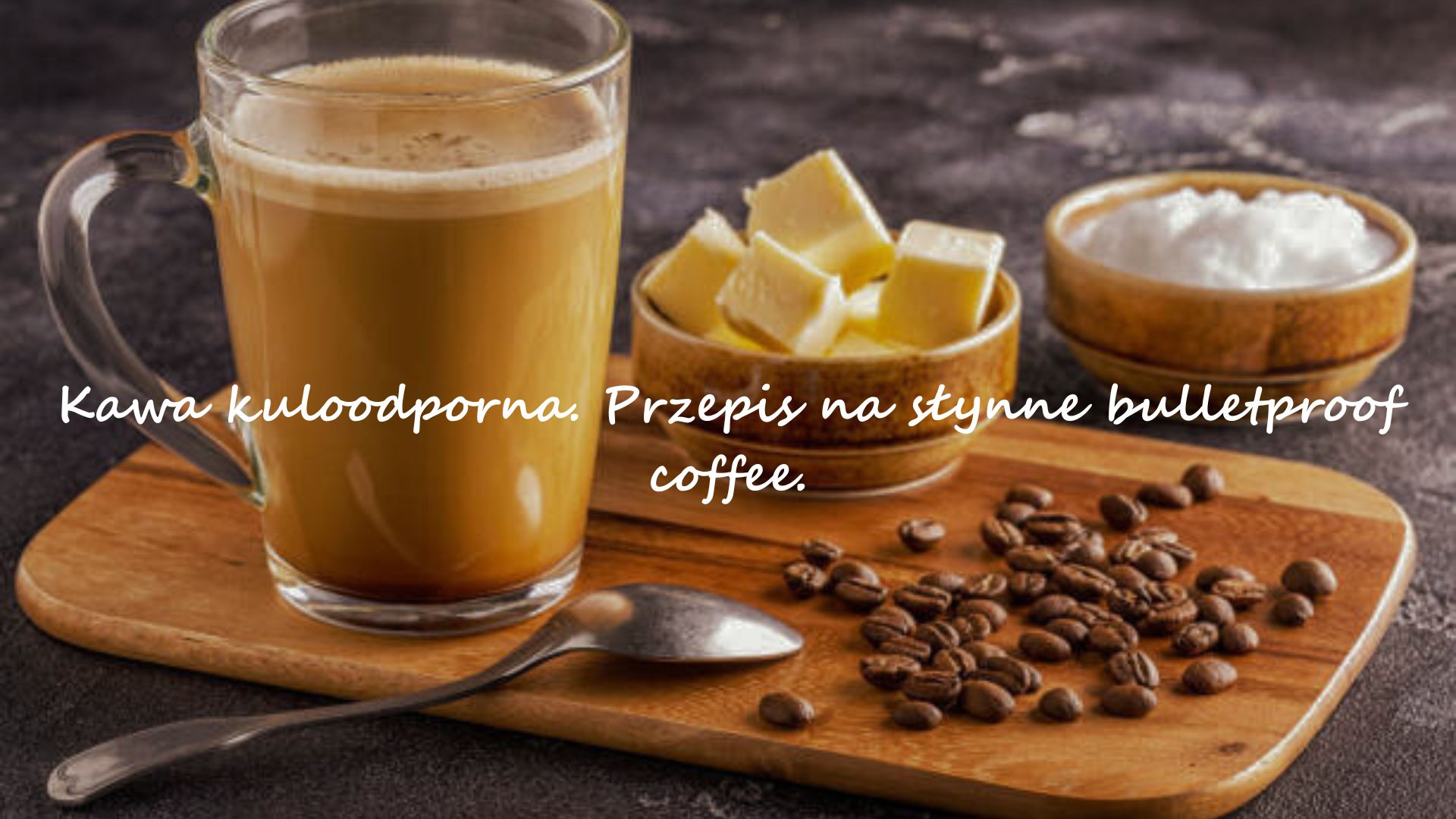 Kawa kuloodporna. Przepis na słynne bulletproof coffee.