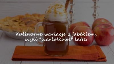 Wariacje kulinarne z jabłkiem. 