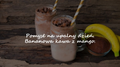 Pomysł na upalny dzień. Bananowa kawa z mango.